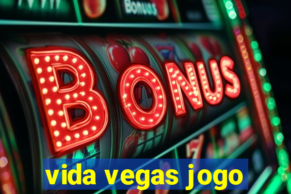 vida vegas jogo